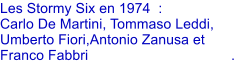 Les Stormy Six en 1974  :  Carlo De Martini, Tommaso Leddi, Umberto Fiori,Antonio Zanusa et Franco Fabbri                                    .